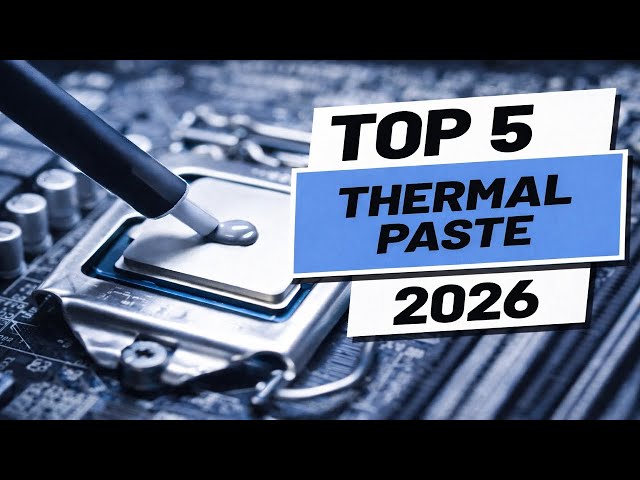 Top 5 BEST Thermal Paste of 2026 🔥 | Lowest CPU Temps & Max Performance