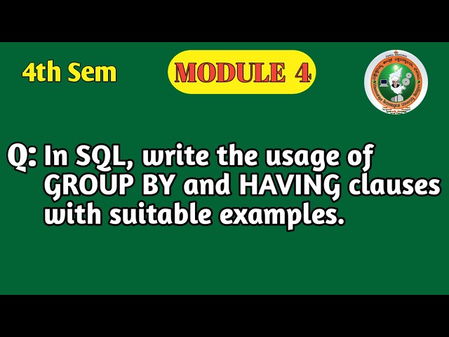 GROUP BY & HAVING Clauses in SQL with Examples | DBMS Module 4 | BCS403 | VTU