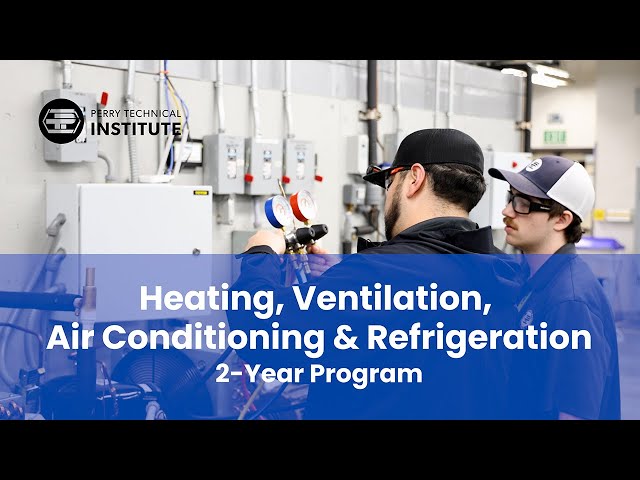 Heating, Ventilation, Air Conditioning & Refrigeration Technology Program (HVAC/R)