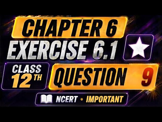 Class 12 Maths Chapter 6 Exercise 6.1 Q9 | NCERT Solution | Application of Derivatives