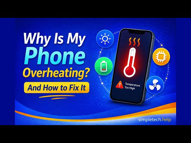 How To Fix an Overheating Phone | SimpleTech Help