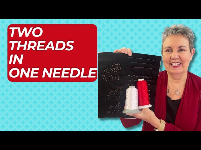 How to Stitch with Two Threads in One Needle!