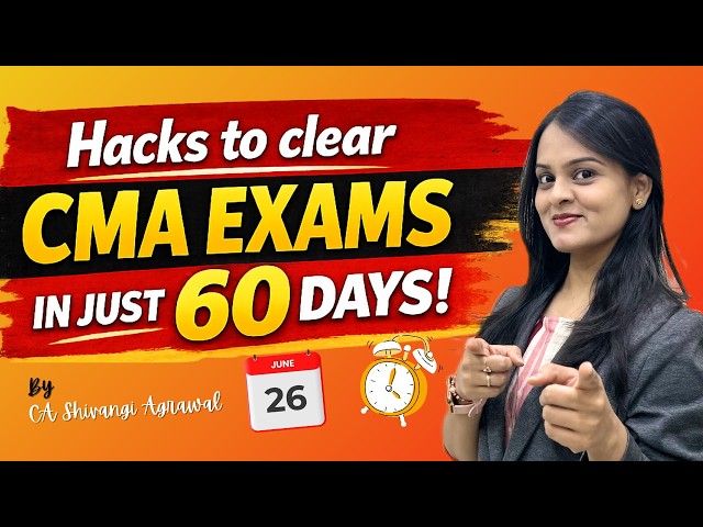Hacks to clear CMA Exams in just 60 days!