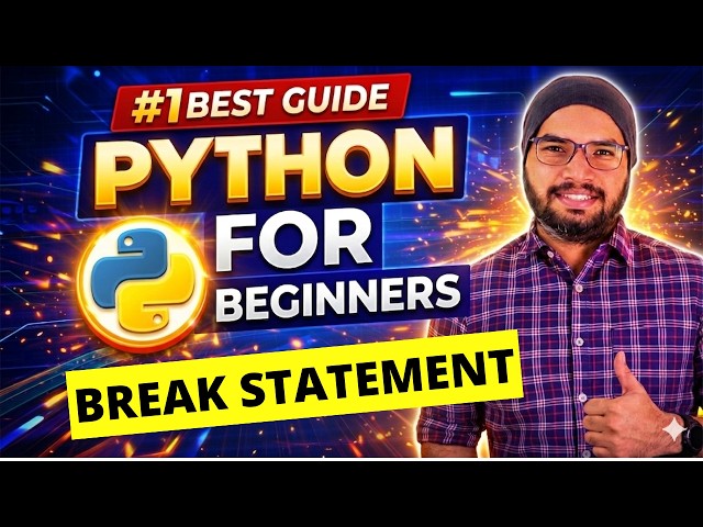 #27 Break Statement in Python | Python Tutorials For Beginners