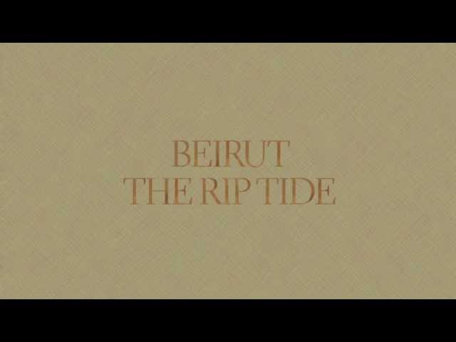 Beirut - "East Harlem" - The Rip Tide