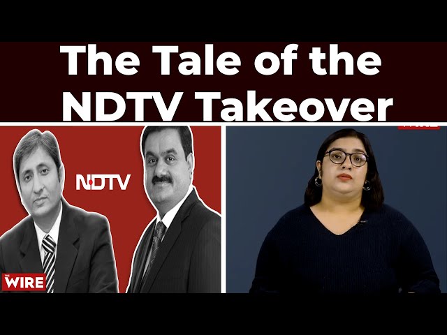 The Tale of the NDTV Takeover | Prannoy Roy | Radhika Roy | Adani | NDTV India | Ravish Kumar