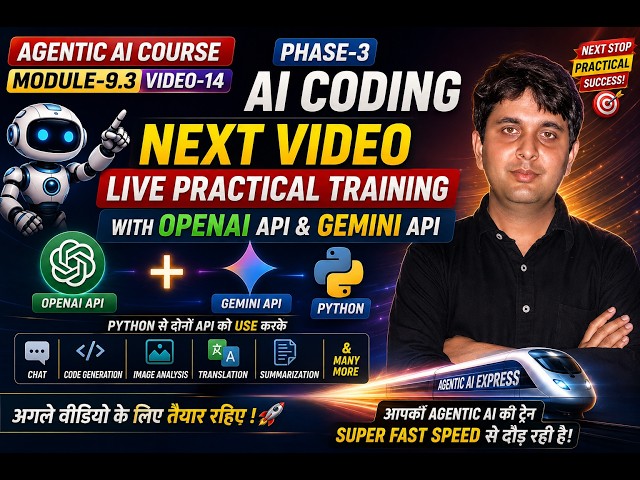 🚨 AI Coding Starts Now! | Module 9.3 Video-14 | OpenAI API + Gemini API Introduction | Agentic AI