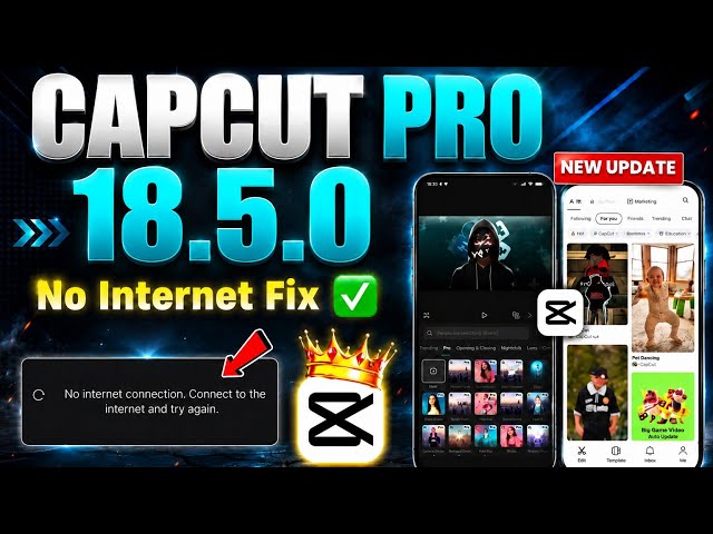 Capcut Pro New Update 18.5.0 | CapCut No Internet & Template All Problem Solved 100% Working ✅