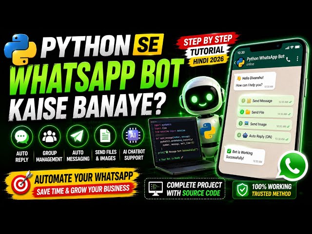 How to Build a WhatsApp Bot with Python? Step by Step Tutorial 2026 | Complete WhatsApp Automation