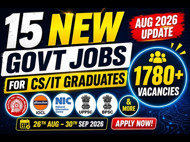 🚨15 NEW  Govt Jobs for CS/IT | 1780+ Vacancies | Freshers | Permanent and Contractual | August 2026