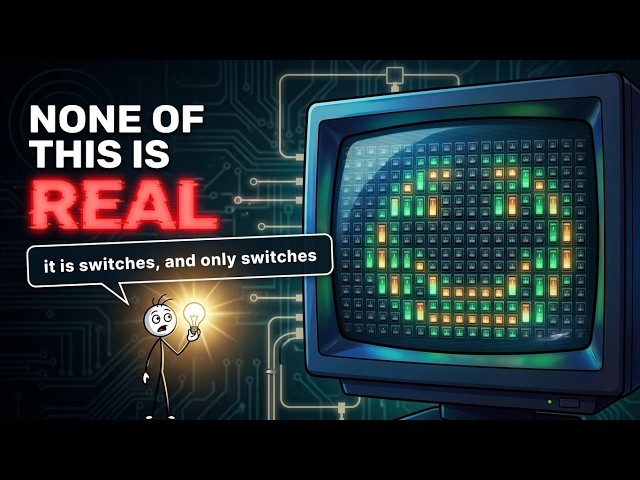 How Computers ACTUALLY Work: It's All Just Switches (Binary Explained)