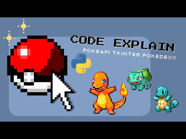 PYTHON TKinter Pokedex Application (Code Explanation)