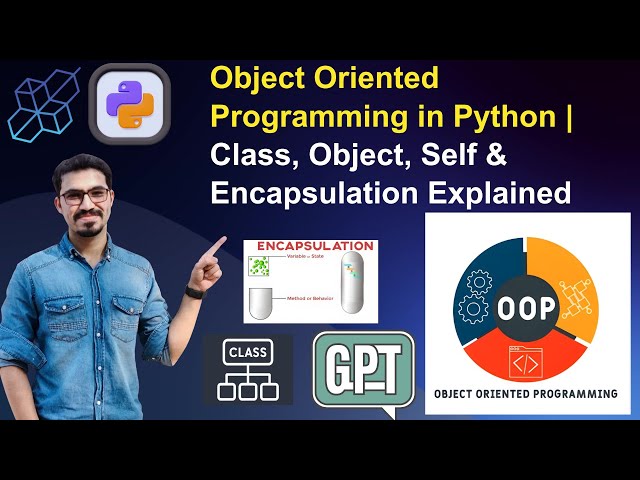 Object Oriented Programming in Python | Class, Object, Self & Encapsulation Explained