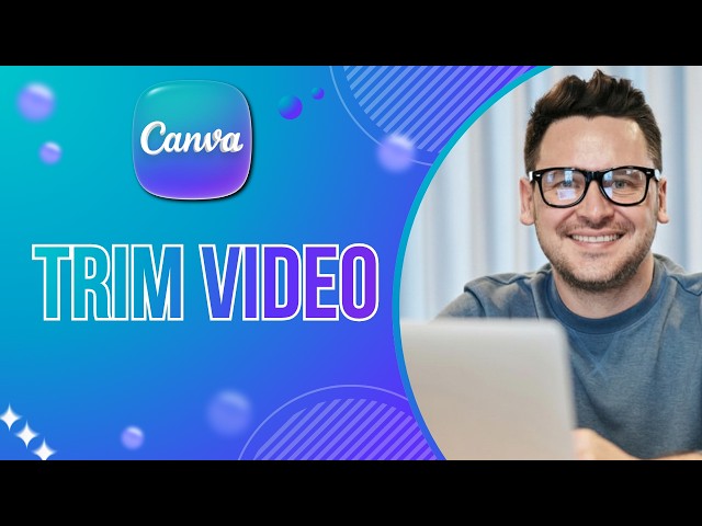 How to Trim Video on Canva | 2026 Guide