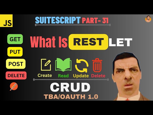 SuiteScript Tutorial - RESTlet | What is RESTlet Script? | CRUD Operations | TBA | OAuth 1.0 | REST