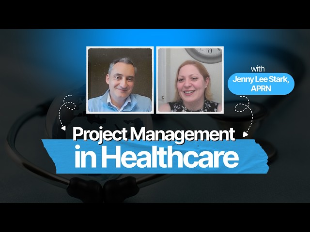 Healthcare Project Management: What Clinicians Want You to Know