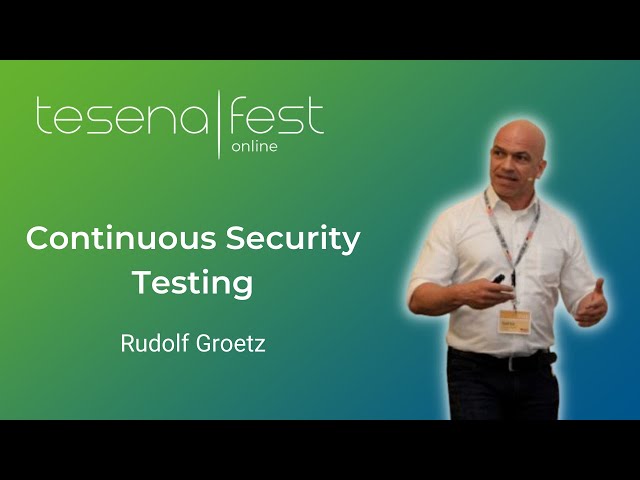 Continuous Security Testing with Rudolf Groetz | Tesena Fest Online