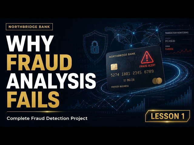 Why Most Fraud Analysis Fails | Bank Fraud Detection with Python | NorthBridge Bank Project #1