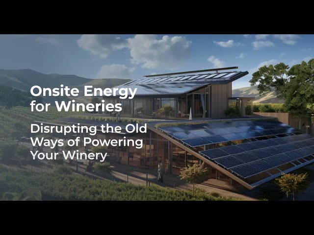 Onsite Energy Systems for Wineries