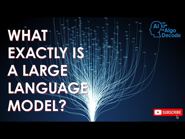 What exactly is a Large Language Model (LLM)?