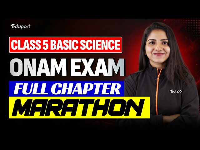 Class 5 | Basic Science | Onam Exam Full Chapter Marathon | Eduport Class 5