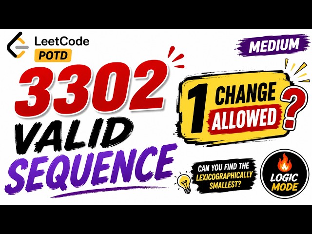 LeetCode POTD 3302 | Find the Lexicographically Smallest Valid Sequence | Explained
