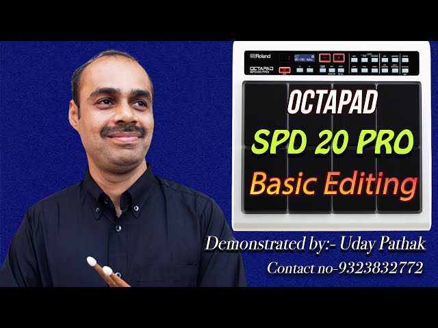 Roland SPD 20 PRO BASIC EDITING/Demonstrated by:- Uday Pathak// Swarit Studio.
