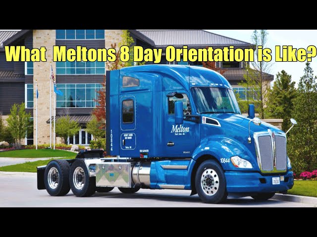 Inside Melton Trucking Lines' 8-Day Orientation: My Experience & What You Should Expect!