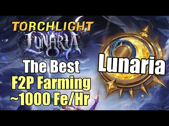 The Best F2P Farming 1000 Fe/Hr (Lunaria) | Season 12 Lunaria | Torchlight: Infinite