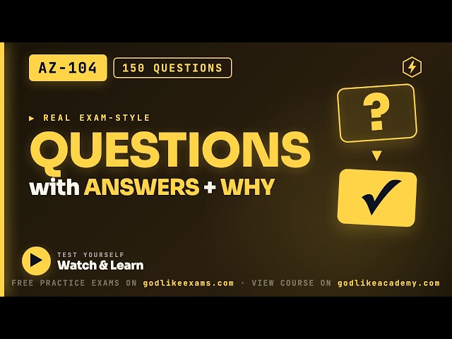 AZ-104 · 150 Real Exam Questions with Answers + Explanations (4h)