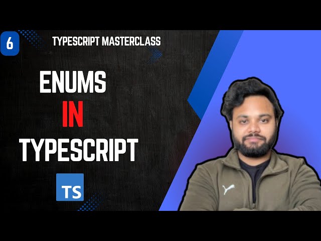 Enums In TypeScript | TypeScript MasterClass Episode 6