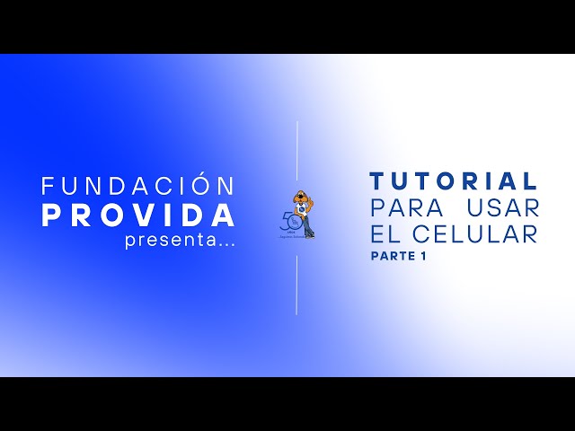 TUTORIAL PARA USAR EL CELULAR