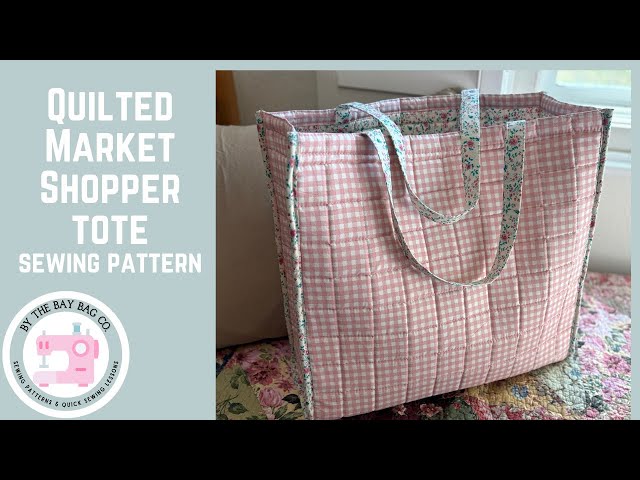 DIY Quilted Market Shopper Tote – Beginner-Friendly Sewing Tutorial