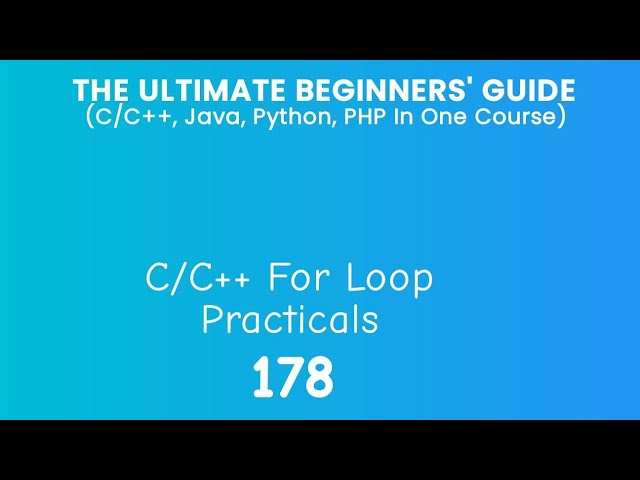 178. C/C++ For Loop Practical