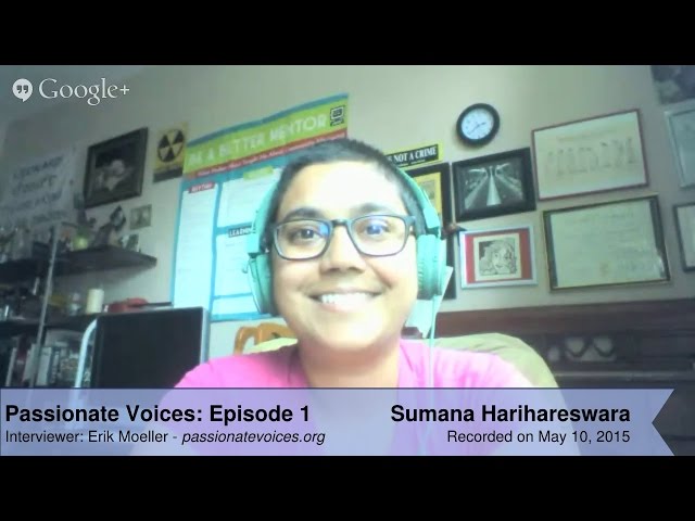 Passionate Voices Episode 1: Sumana Harihareswara