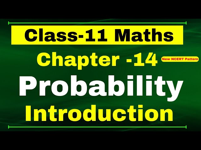 Class 11 Maths Chapter 14 Introduction | Probability | Introduction to Probability |