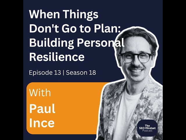 When Things Don't Go to Plan: Building Personal Resilience with Paul Ince