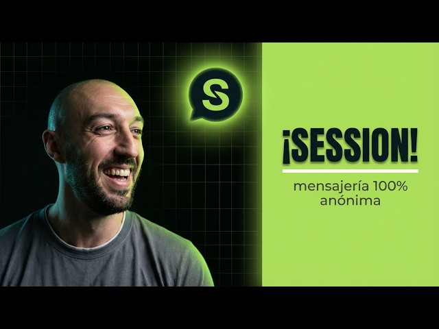 16.2 🕵️‍♂️💬 Discover SESSION. The world's most anonymous app? 🚀