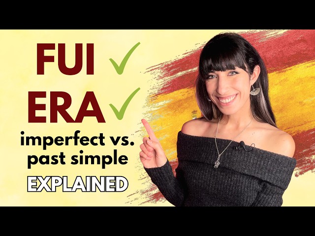 Spanish Simple Past vs. Imperfect Past - Fui vs. Era EXPLAINED