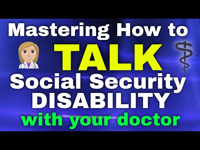 How to Talk Social Security Disability With Your Doctor