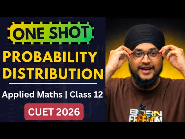 Probability Distribution One Shot 🔥 | Applied Maths Class 12 | CUET + Boards | IDS Sir