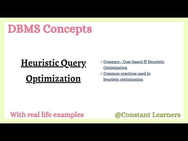 49. Heuristic Query Optimization in DBMS | Heuristic vs Cost-Based Optimization