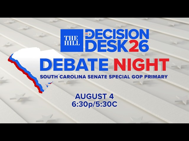 LIVE: South Carolina Republican Senate primary debate presented by The Hill