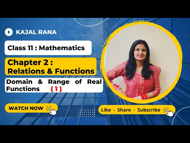 Clasa 11 - Math : Domain and Range of Real Functions - Part 1