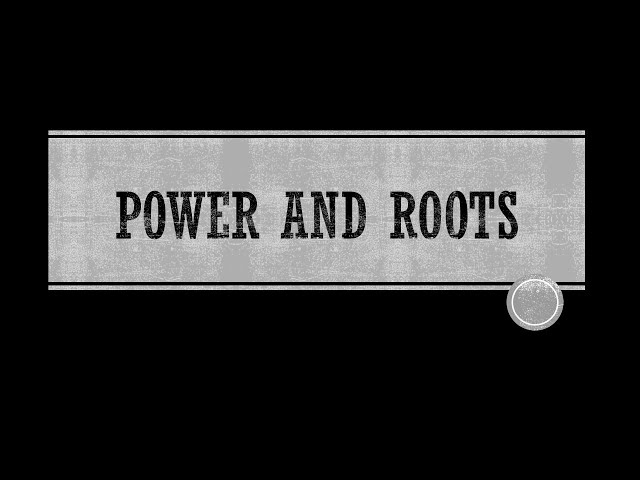 BASIC ENGINEERING MATHEMATICS LECTURE 1- POWER AND ROOTS