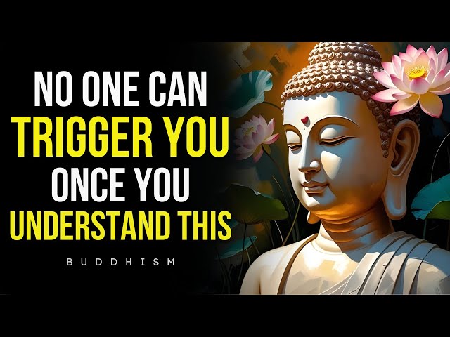 No One Can Trigger You Once You Understand This | Buddhist Wisdom