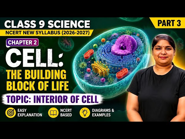 Class 9 Science Chapter 2 - Cell: The Building Block of Life | Pt 3 | NCERT Science New Syllabus