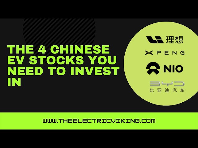 The 4 Chinese EV STOCKS you NEED to invest in