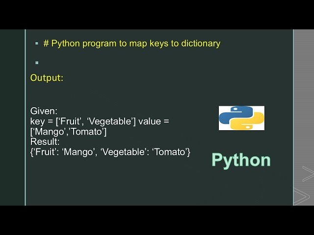 # Python program to map keys to dictionary