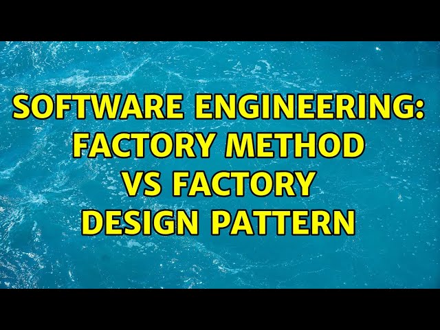 Software Engineering: Factory method vs Factory design pattern